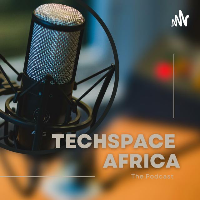 Techspace Africa: The Podcast - podcast cover