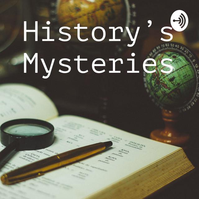 History’s Mysteries - podcast cover