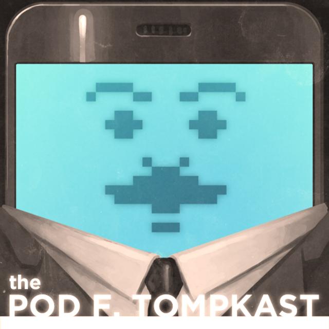 The Pod F. Tompkast - podcast cover