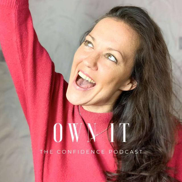 OWN IT The Confidence Podcast - podcast cover