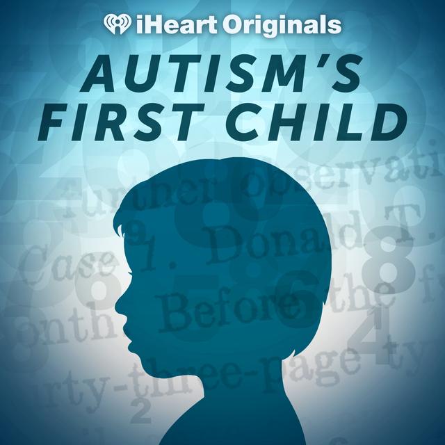 Autism’s First Child - podcast cover
