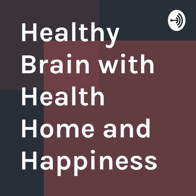 Healthy Families with Health Home and Happiness - podcast cover