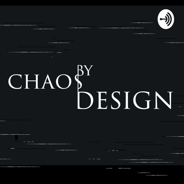 Chaos by Design - podcast cover