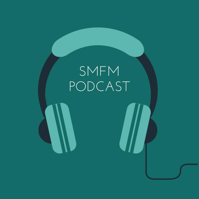 SMFM's Podcast Series - podcast cover