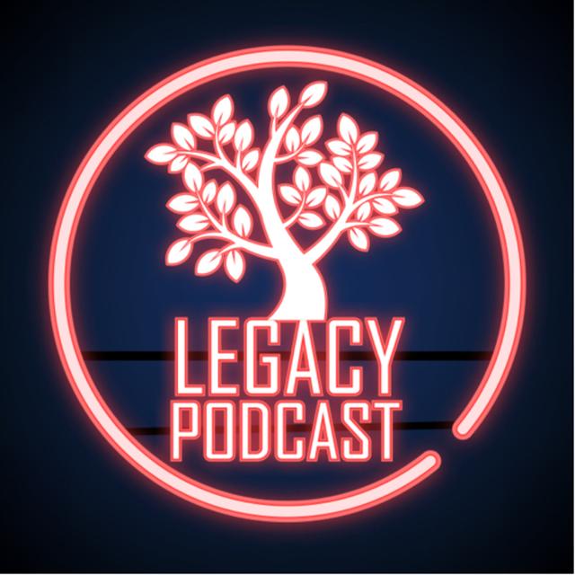 Legacy Podcast - podcast cover