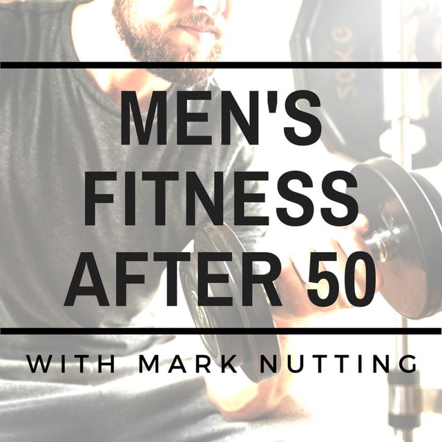 Men's Fitness After 50 - podcast cover