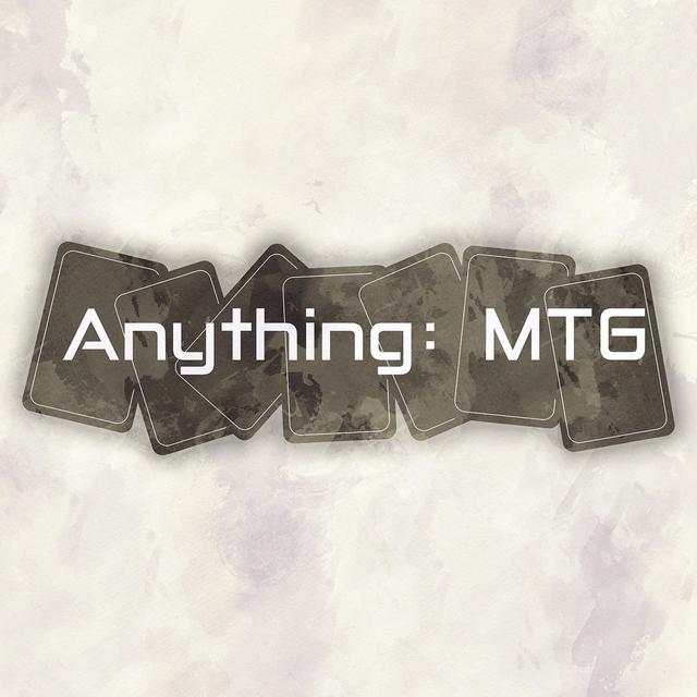 Anything: MTG - podcast cover