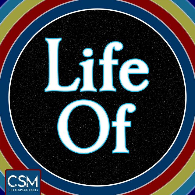 Life Of - podcast cover