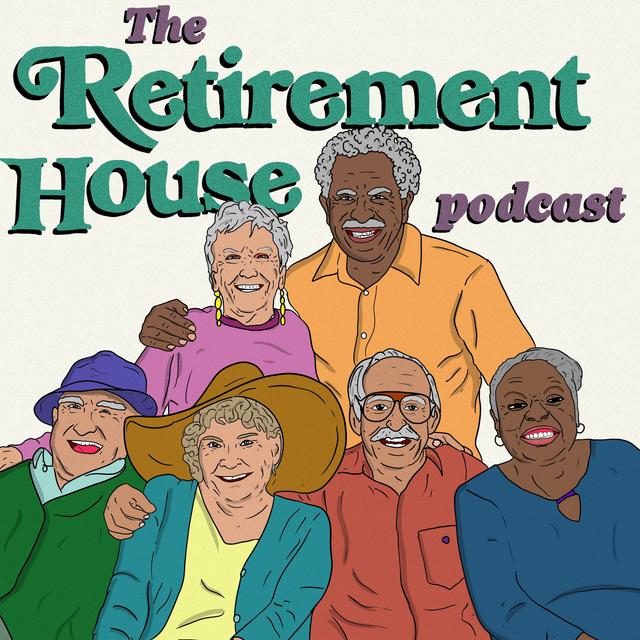Retirement House - podcast cover