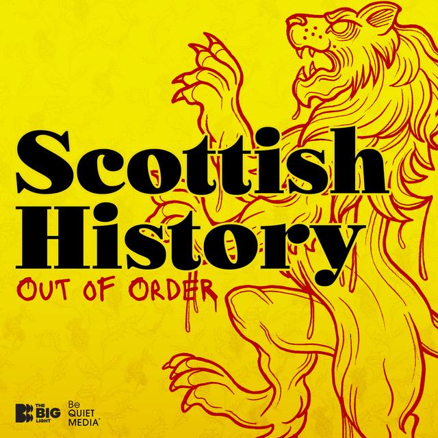 Scottish History Out of Order - podcast cover