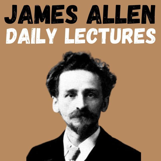 James Allen Daily Lectures - podcast cover