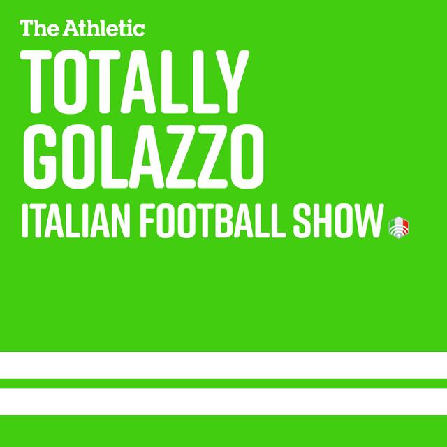 Golazzo: The Totally Italian Football Show - podcast cover