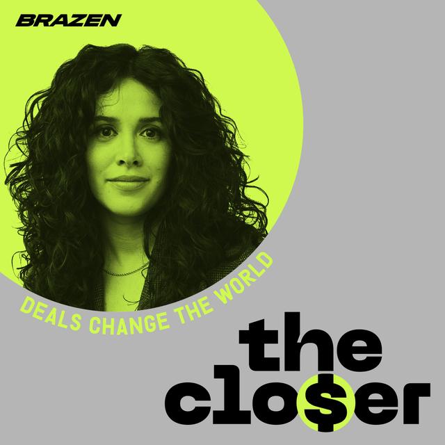 The Closer: Deals Change the World - podcast cover