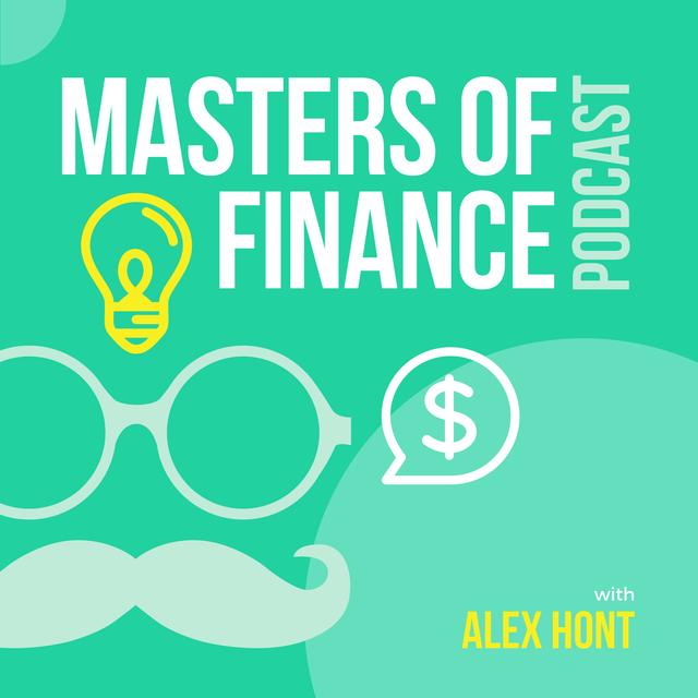 Masters of Finance Podcast with Alex Hont - podcast cover