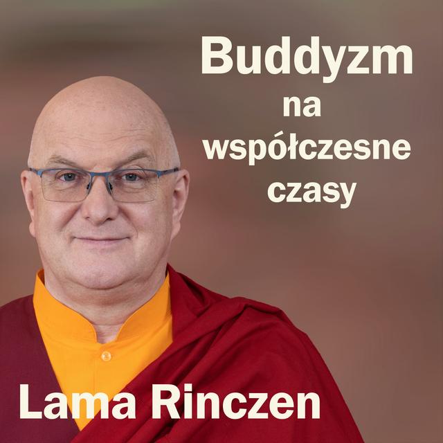 Lama Rinczen - buddyzm na współczesne czasy - podcast cover