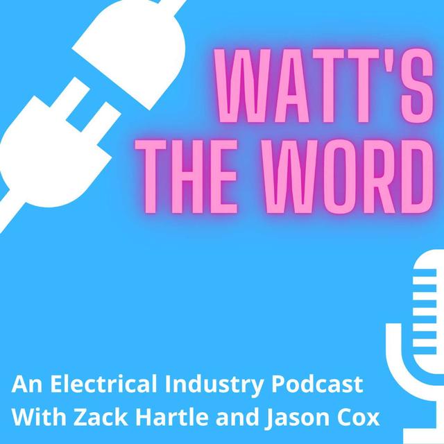 Watt's the Word - An Electrical Industry Podcast - podcast cover