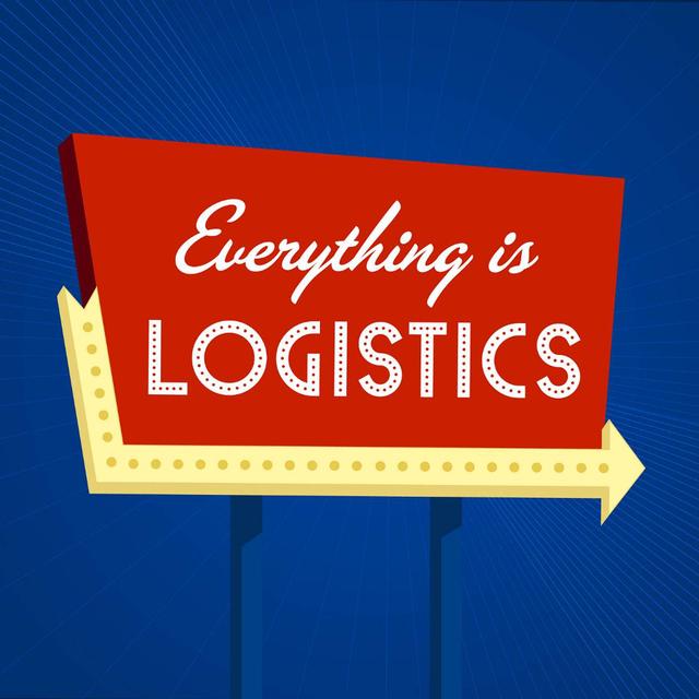 Everything is Logistics - podcast cover