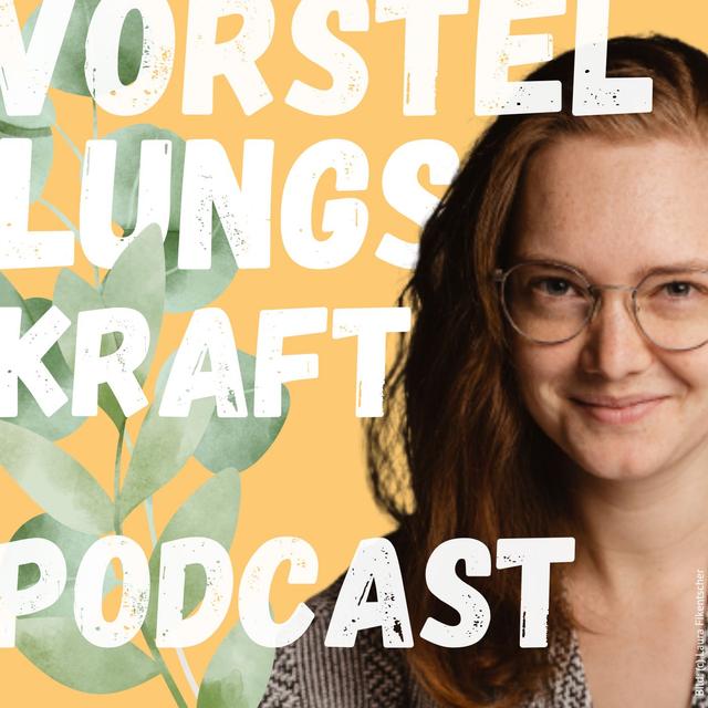 Vorstellungskraft - podcast cover