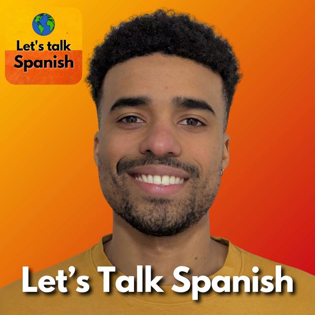 Let’s Talk Spanish | Spanish Listening Practice with Travel & Culture - podcast cover