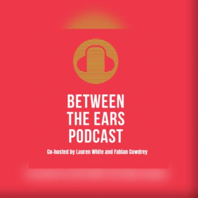 Between the Ears - podcast cover