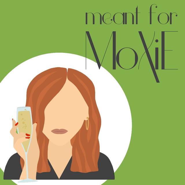 Meant for Moxie - podcast cover