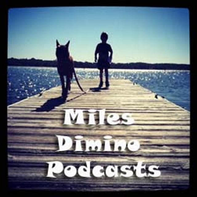 Miles Dimino Podcasts - podcast cover