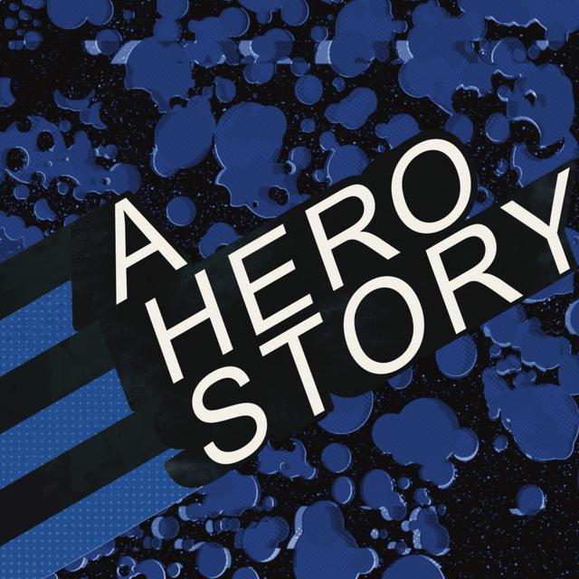 A Hero Story - podcast cover