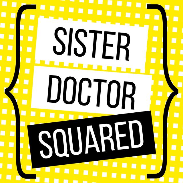 Sister Doctor Squared - podcast cover