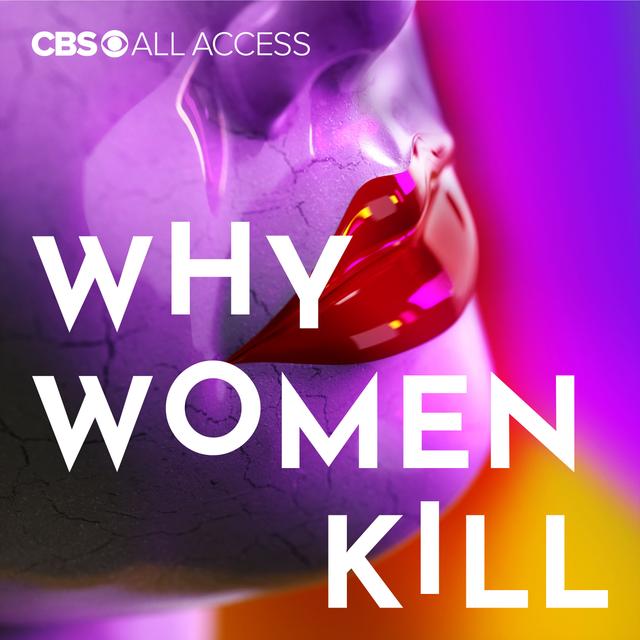 Why Women Kill: Truth, Lies and Labels - podcast cover