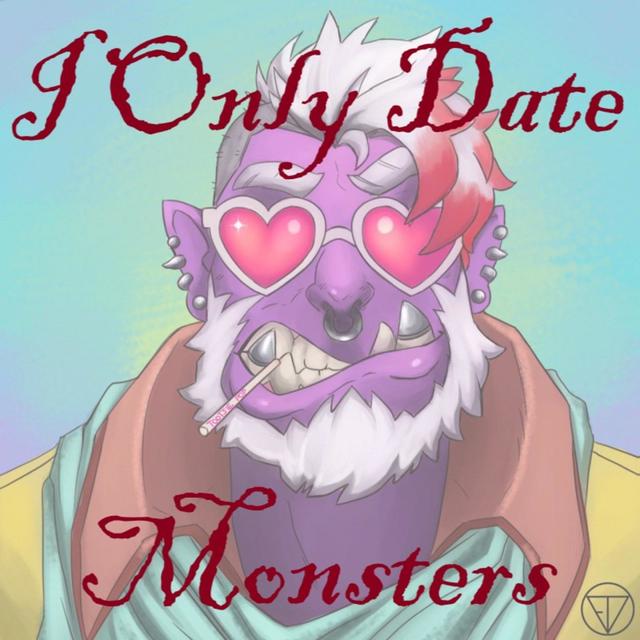 I Only Date Monsters - podcast cover
