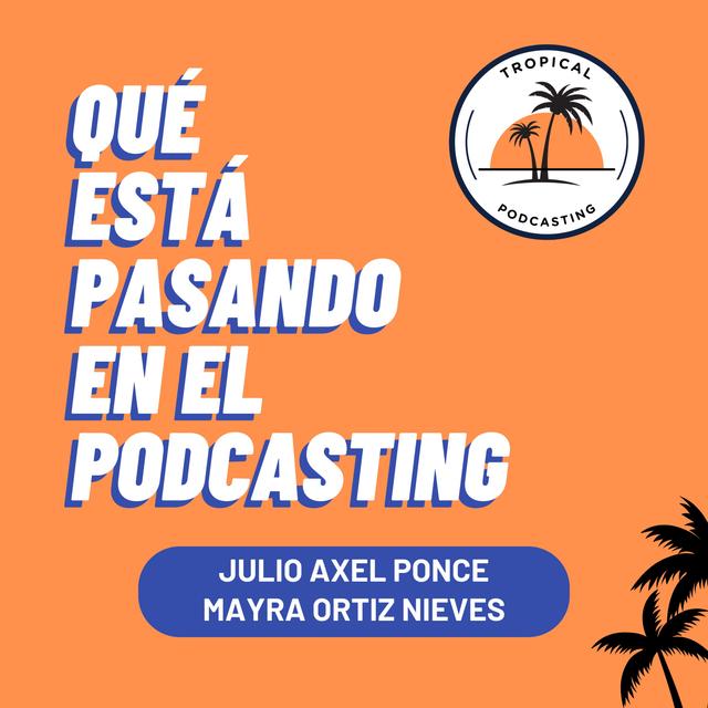 Qué Está Pasando en el Podcasting - podcast cover