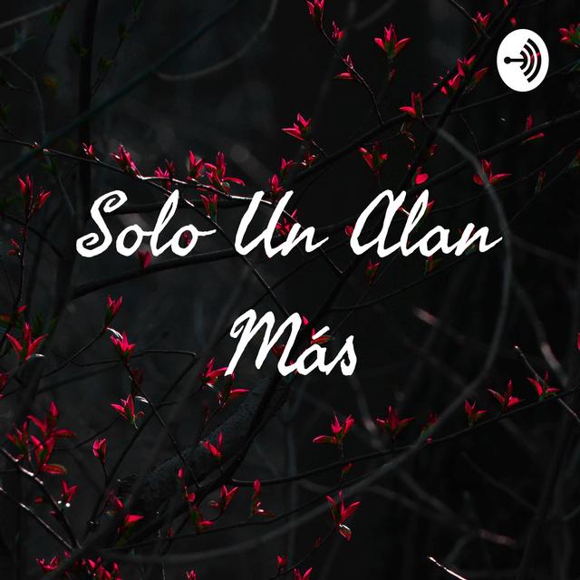 Solo Un Alan Más - podcast cover