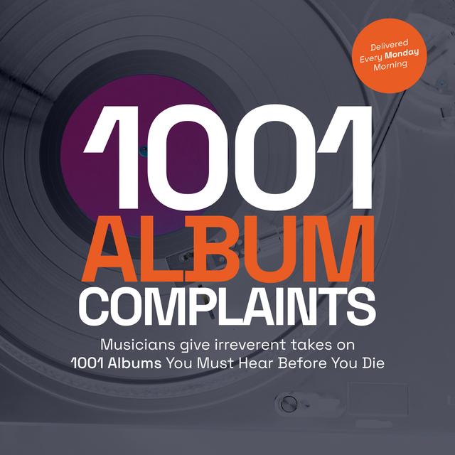 1001 Album Complaints - podcast cover