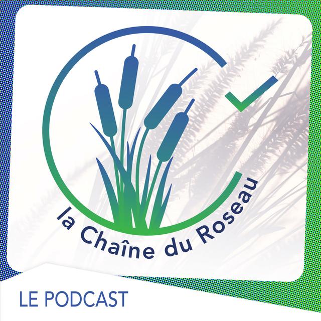 La Chaîne du Roseau - podcast cover