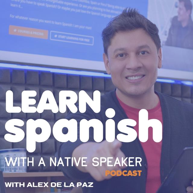 Learn Spanish With a Native Speaker - podcast cover