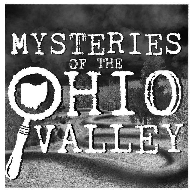 Mysteries of The Ohio Valley - podcast cover