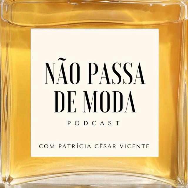 Não Passa de Moda - podcast cover