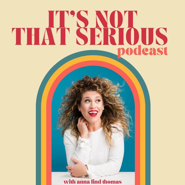 It's Not That Serious - podcast cover