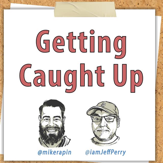 Getting Caught Up - podcast cover