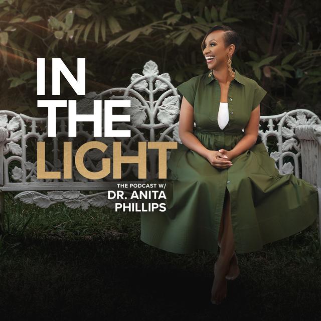 In The Light with Dr. Anita Phillips - podcast cover