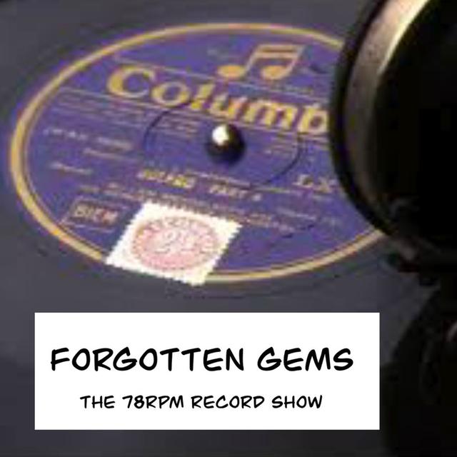 Forgotten Gems The 78rpm record show - podcast cover