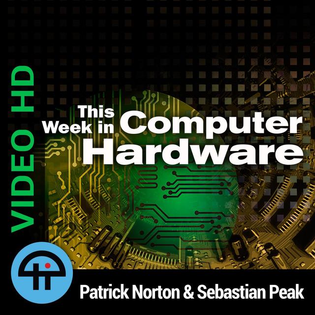 This Week in Computer Hardware (Video) - podcast cover