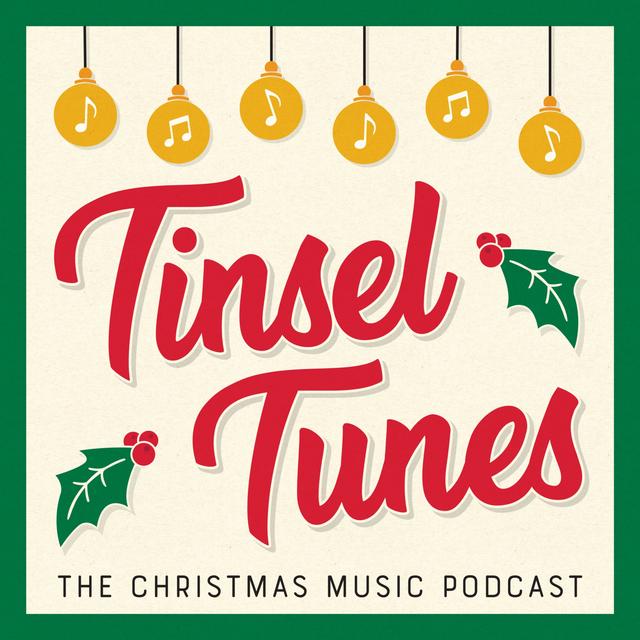 Tinsel Tunes - The Christmas Music Podcast - podcast cover