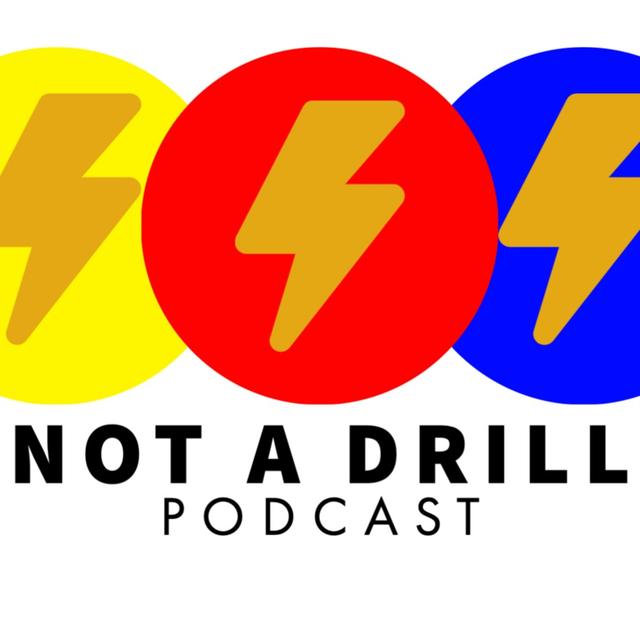 Not a Drill Podcast - podcast cover