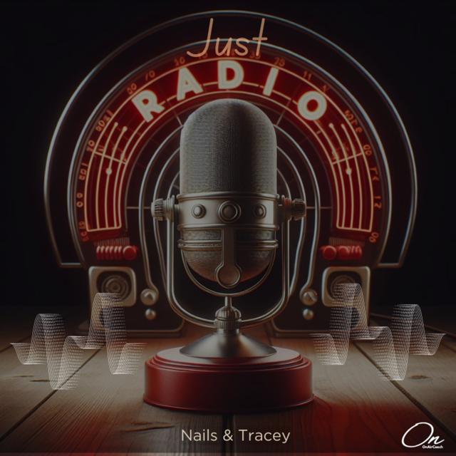 Just Radio with Nails and Tracey - podcast cover