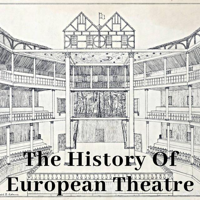 The History Of European Theatre - podcast cover