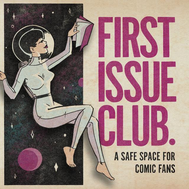 First Issue Club Comic Books - podcast cover