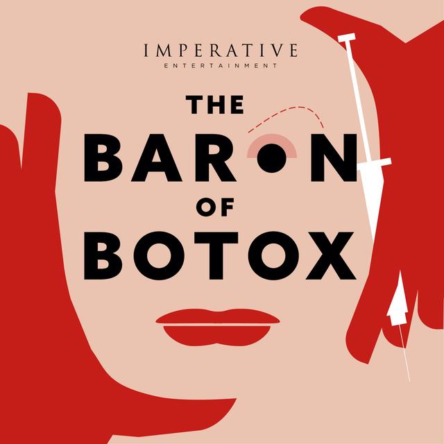The Baron of Botox - podcast cover
