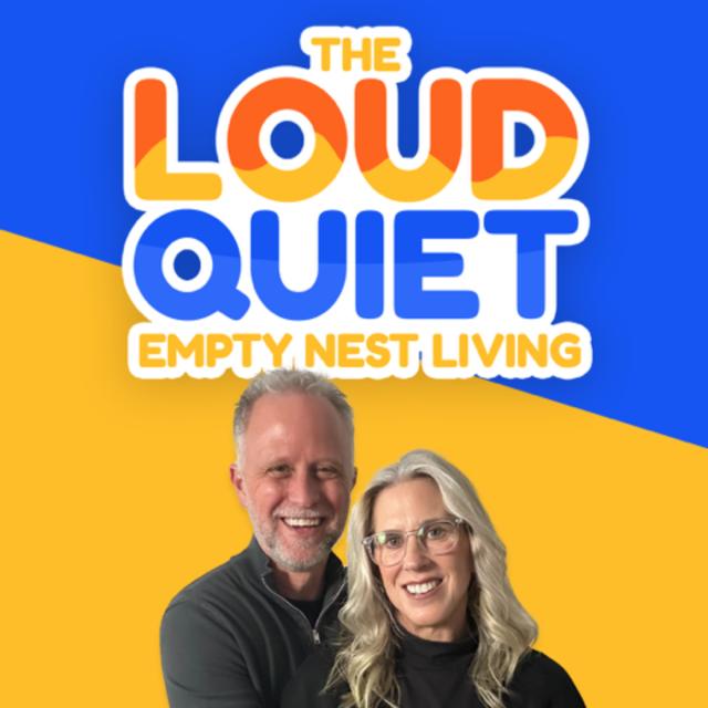The Loud Quiet - Empty Nest Living - podcast cover