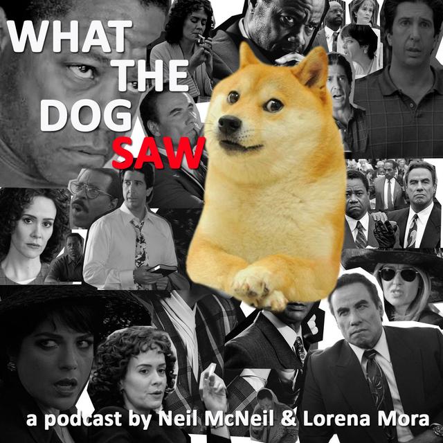 What The Dog Saw - An American Crime Story Podcast - podcast cover